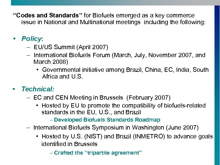 “Codes and Standards” for Biofuels emerged as a key commerce issue in National and