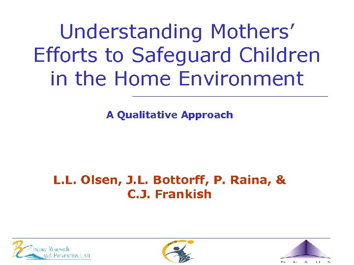 Understanding Mothers’ Efforts to Safeguard Children in the Home Environment A Qualitative Approach L.