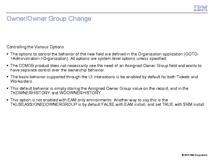 Owner/Owner Group Change Controlling the Various Options The options to control the behavior of