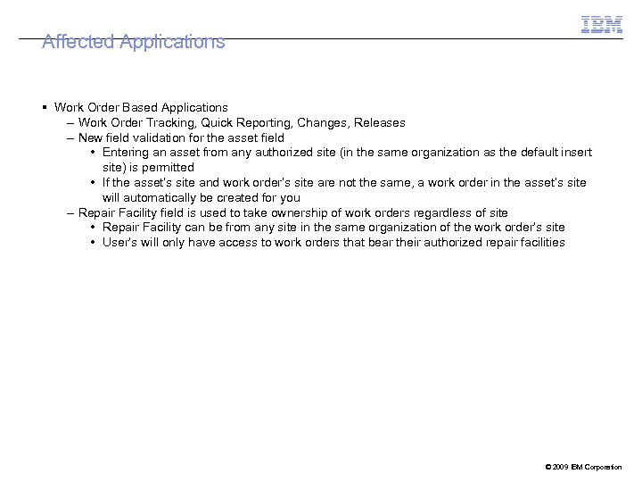 Affected Applications Work Order Based Applications – Work Order Tracking, Quick Reporting, Changes, Releases
