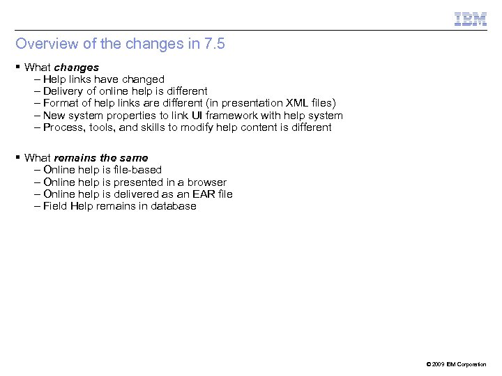 Overview of the changes in 7. 5 What changes – Help links have changed