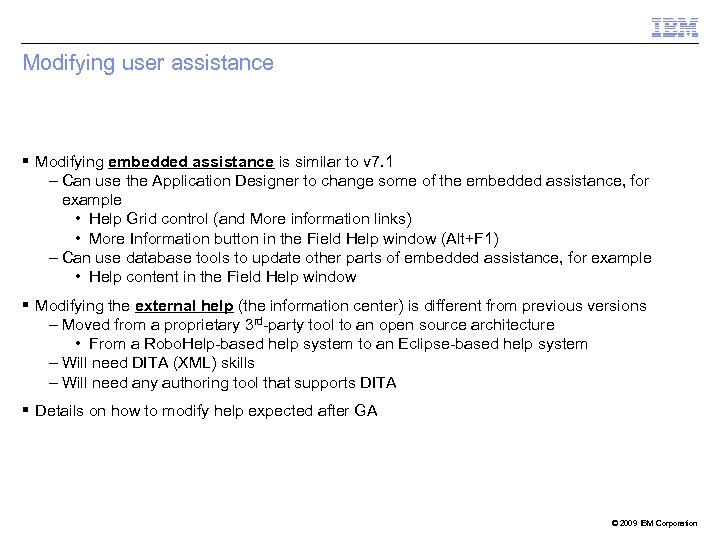 Modifying user assistance Modifying embedded assistance is similar to v 7. 1 – Can