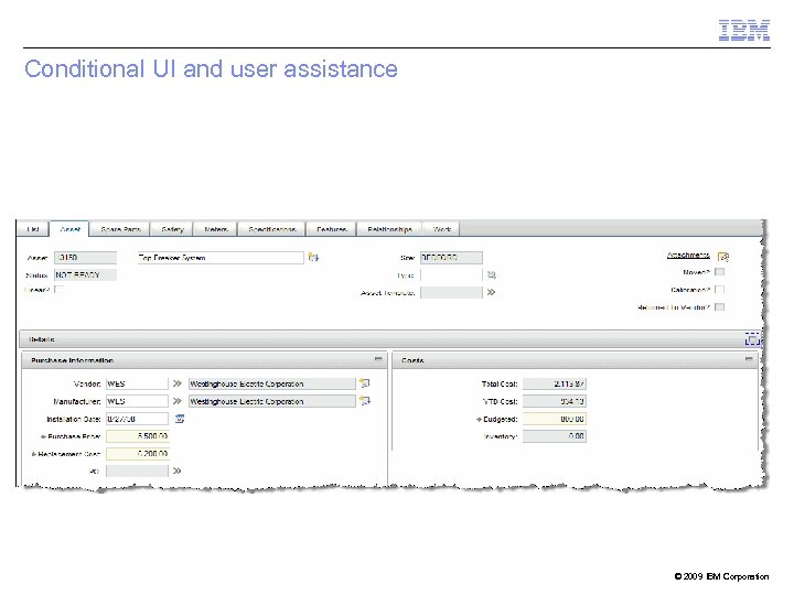 Conditional UI and user assistance © 2009 IBM Corporation 