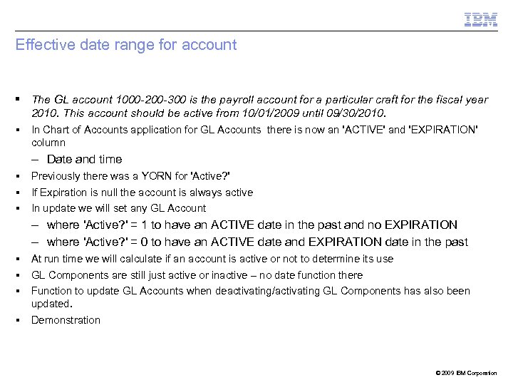 Effective date range for account The GL account 1000 -200 -300 is the payroll