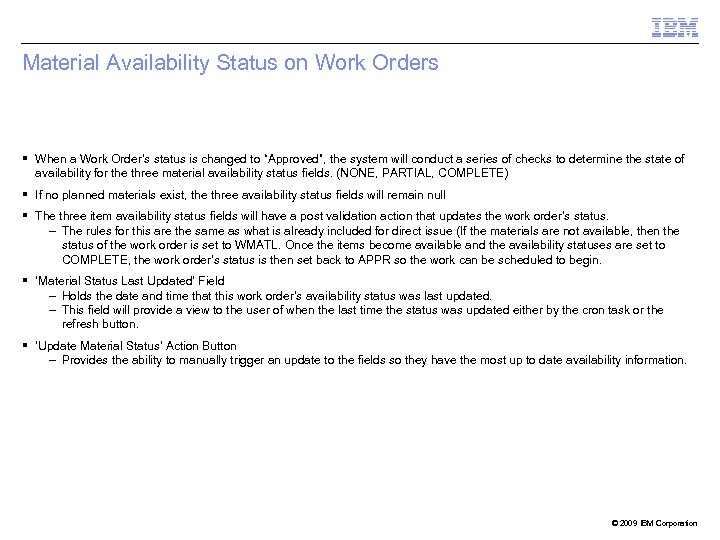 Material Availability Status on Work Orders When a Work Order’s status is changed to