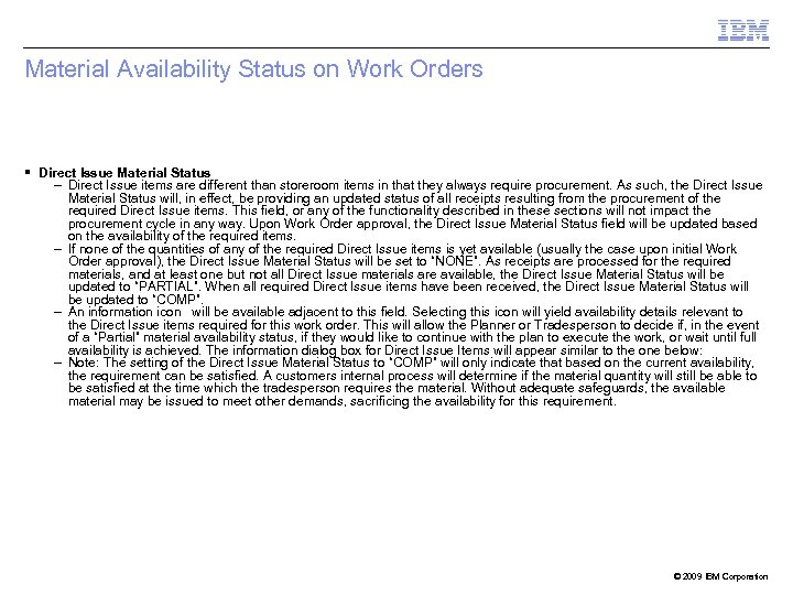 Material Availability Status on Work Orders Direct Issue Material Status – Direct Issue items
