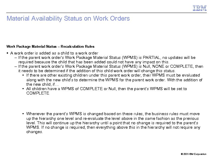 Material Availability Status on Work Orders Work Package Material Status – Recalculation Rules A