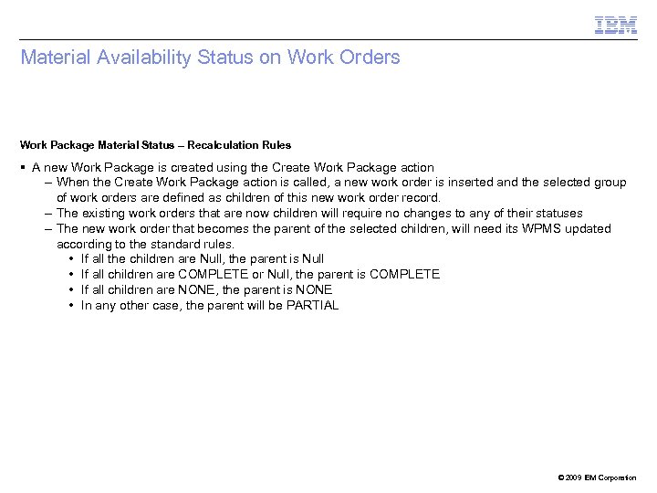 Material Availability Status on Work Orders Work Package Material Status – Recalculation Rules A