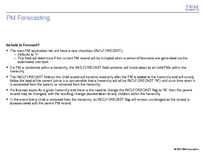 PM Forecasting Include in Forecast? The main PM application tab will have a new