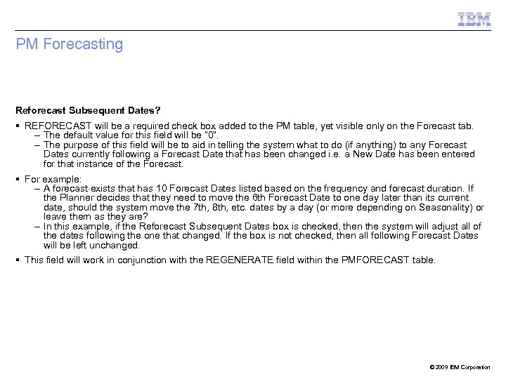 PM Forecasting Reforecast Subsequent Dates? REFORECAST will be a required check box added to