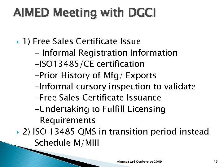 AIMED Meeting with DGCI 1) Free Sales Certificate Issue - Informal Registration Information -ISO