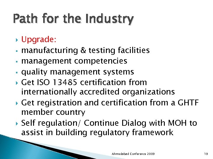 Path for the Industry § § § Upgrade: manufacturing & testing facilities management competencies