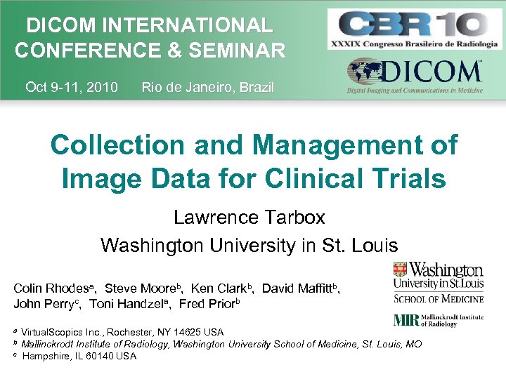DICOM INTERNATIONAL CONFERENCE & SEMINAR Oct 9 -11, 2010 Rio de Janeiro, Brazil Collection