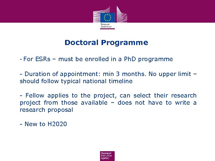 Doctoral Programme • - For ESRs – must be enrolled in a Ph. D