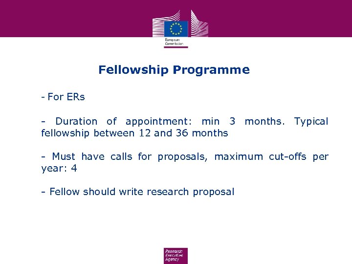 Fellowship Programme • - For ERs • - Duration of appointment: min 3 months.