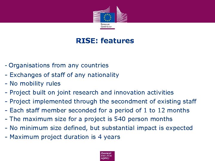 RISE: features - Organisations from any countries - Exchanges of staff of any nationality