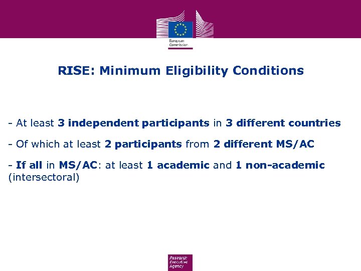 RISE: Minimum Eligibility Conditions - At least 3 independent participants in 3 different countries