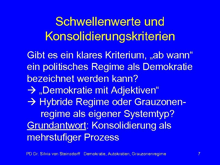 Schwellenwerte und Konsolidierungskriterien Gibt es ein klares Kriterium, „ab wann“ ein politisches Regime als