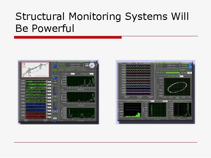 Structural Monitoring Systems Will Be Powerful 
