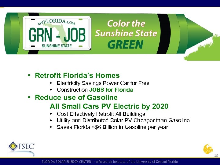 • Retrofit Florida’s Homes • Electricity Savings Power Car for Free • Construction