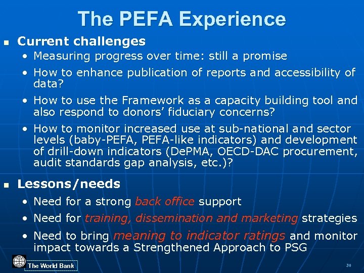 The PEFA Experience n Current challenges • Measuring progress over time: still a promise