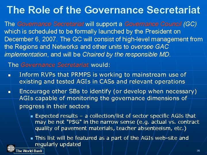 The Role of the Governance Secretariat The Governance Secretariat will support a Governance Council