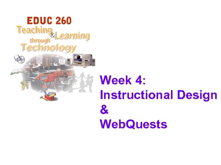 Week 4: Instructional Design & Web. Quests 