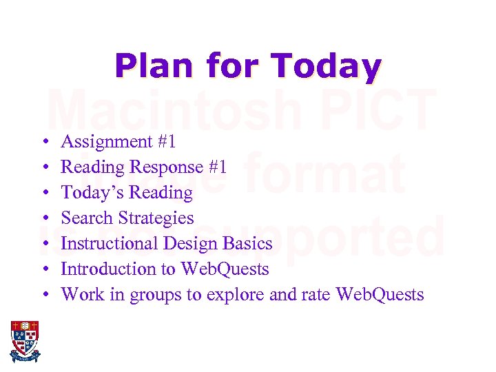 Plan for Today • • Assignment #1 Reading Response #1 Today’s Reading Search Strategies