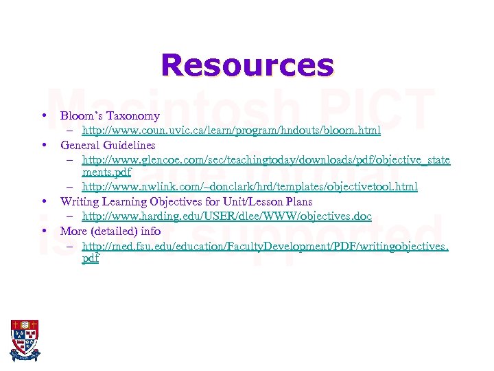 Resources • • Bloom’s Taxonomy – http: //www. coun. uvic. ca/learn/program/hndouts/bloom. html General Guidelines