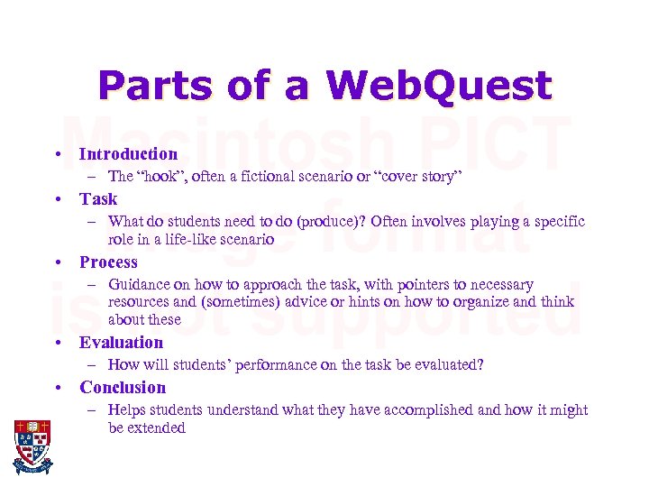 Parts of a Web. Quest • Introduction – The “hook”, often a fictional scenario