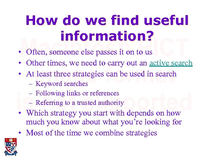 How do we find useful information? • Often, someone else passes it on to