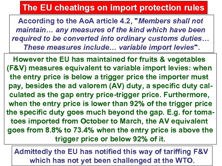 The EU cheatings on import protection rules According to the Ao. A article 4.