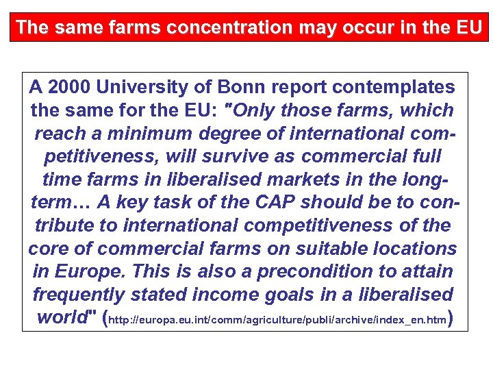 The same farms concentration may occur in the EU A 2000 University of Bonn