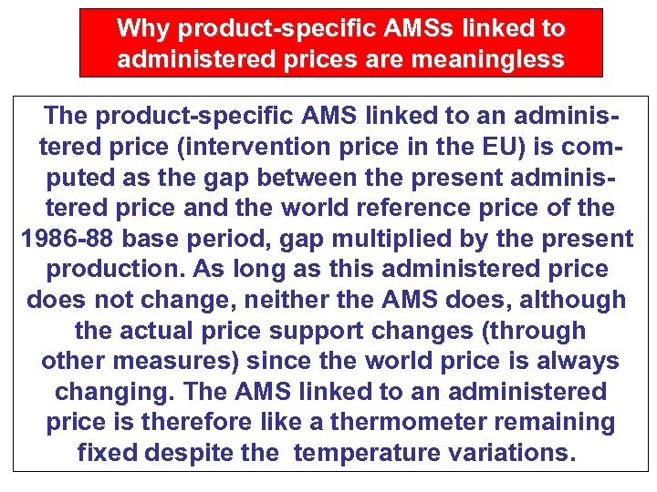 Why product-specific AMSs linked to administered prices are meaningless The product-specific AMS linked to