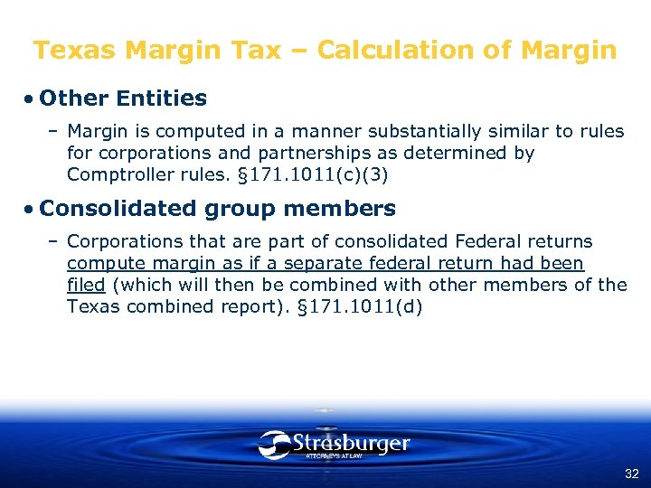 Texas Margin Tax – Calculation of Margin • Other Entities – Margin is computed