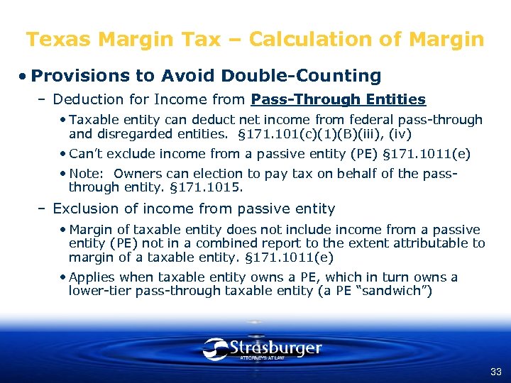 Texas Margin Tax – Calculation of Margin • Provisions to Avoid Double-Counting – Deduction