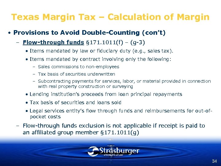 Texas Margin Tax – Calculation of Margin • Provisions to Avoid Double-Counting (con’t) –