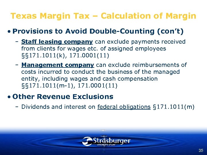Texas Margin Tax – Calculation of Margin • Provisions to Avoid Double-Counting (con’t) –