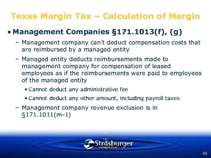 Texas Margin Tax – Calculation of Margin • Management Companies § 171. 1013(f), (g)