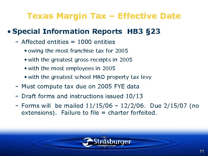Texas Margin Tax – Effective Date • Special Information Reports HB 3 § 23