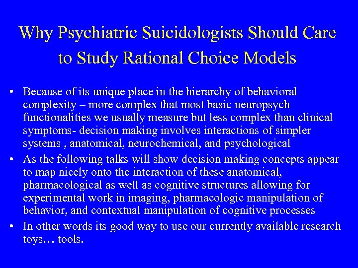 Why Psychiatric Suicidologists Should Care to Study Rational Choice Models • Because of its