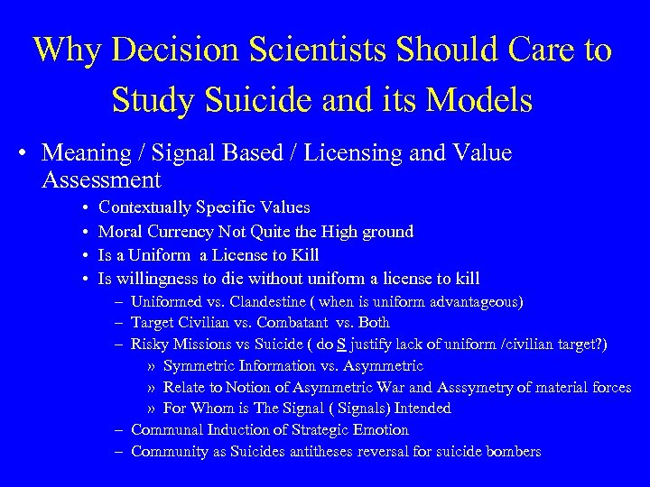 Why Decision Scientists Should Care to Study Suicide and its Models • Meaning /