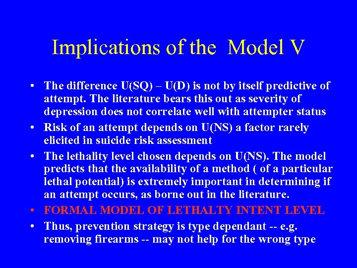 Implications of the Model V • The difference U(SQ) – U(D) is not by