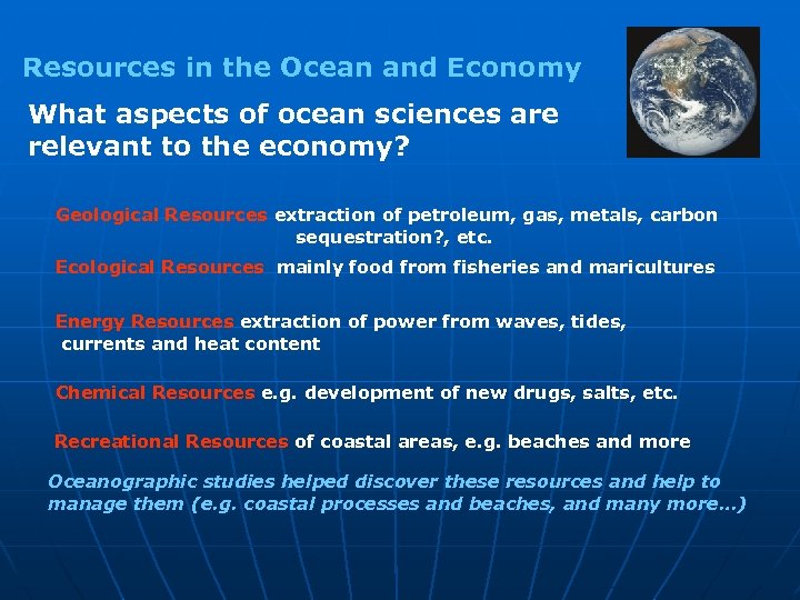 Resources in the Ocean and Economy What aspects of ocean sciences are relevant to