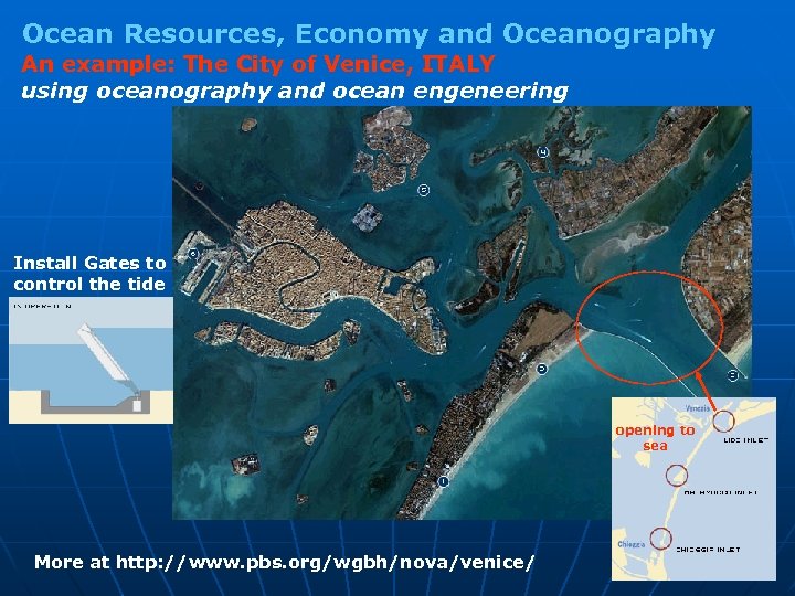 Ocean Resources, Economy and Oceanography An example: The City of Venice, ITALY using oceanography