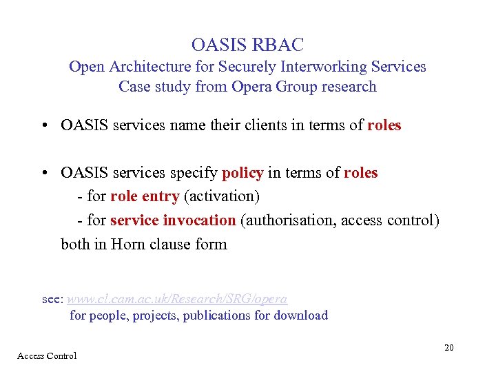 OASIS RBAC Open Architecture for Securely Interworking Services Case study from Opera Group research