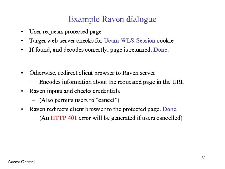 Example Raven dialogue • User requests protected page • Target web-server checks for Ucam-WLS-Session