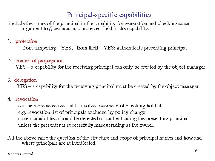 Principal-specific capabilities include the name of the principal in the capability for generation and
