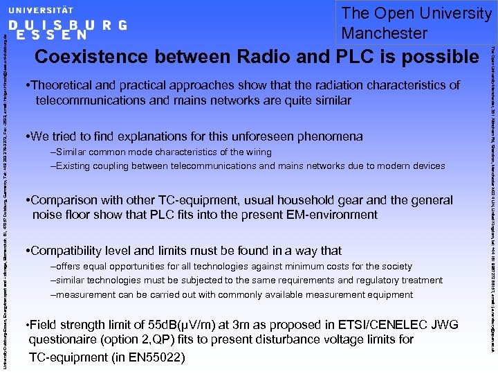 Coexistence between Radio and PLC is possible • Theoretical and practical approaches show that