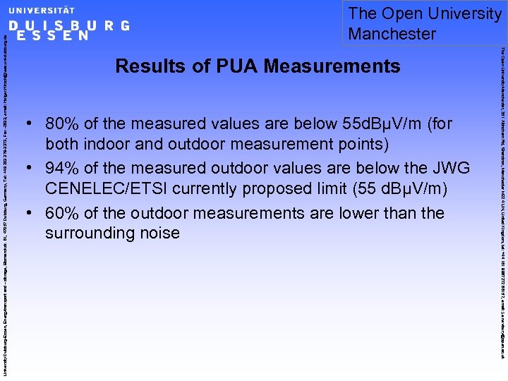 Results of PUA Measurements • 80% of the measured values are below 55 d.